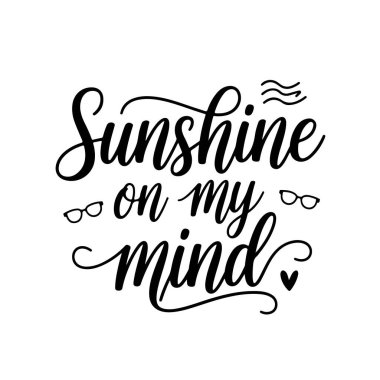 Zihnimde Gün Işığı. Beyaz Arkaplanda Yaz Alıntıları Vektör Tasarımı İzole Edildi