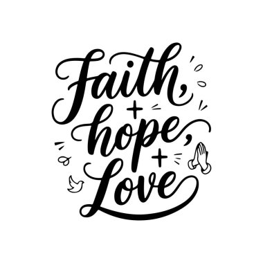 İnanç, Umut, Aşk. İnanç Alıntıları Vektör Tasarımı Beyaz Arkaplanda İzole Edildi
