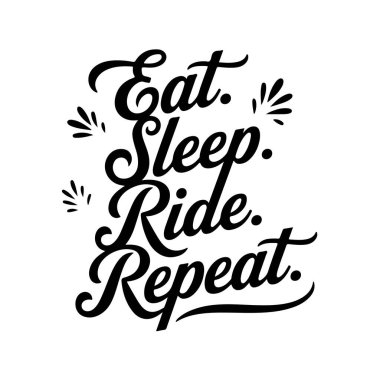 Yiyin. Uyu. Sür. Tekrar ediyorum, Vektör Tasarımı Beyaz Arkaplanda İzole Edildi