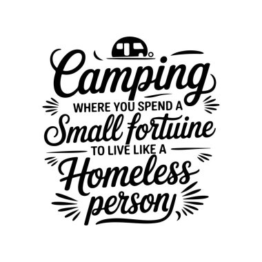 Küçük bir servet harcadığın yerde kamp yapmak. Beyaz Arkaplanda Vektör Tasarımı İzole Edildi