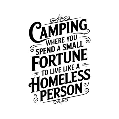 Küçük bir servet harcadığın yerde kamp yapmak. Beyaz Arkaplanda Vektör Tasarımı İzole Edildi
