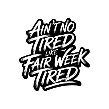 Yorgun Değil Güzel Hafta Yorgun, Vektör Tasarımı Beyaz Arkaplanda İzole Edilmiş