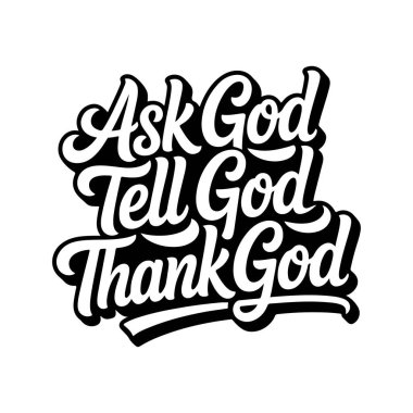 Tanrı 'ya dua et, Tanrı' ya şükür. Beyaz Arkaplanda Vektör Tasarımı İzole Edildi