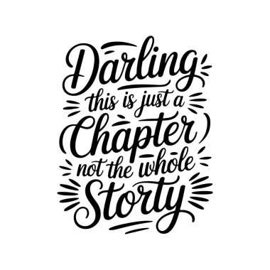 Hayatım, bu sadece bir bölüm. Hikayenin tamamı değil. Beyaz Arkaplanda Vektör Tasarımı İzole Edildi