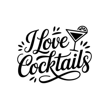 Kokteyllere bayılırım. Beyaz Arkaplanda Vektör Tasarımı İzole Edildi