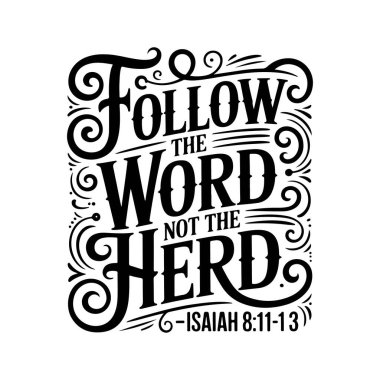 Kelimeyi takip et, sürüyü değil. Isaiah 8:11-13. Beyaz Arkaplanda Vektör Tasarımı İzole Edildi