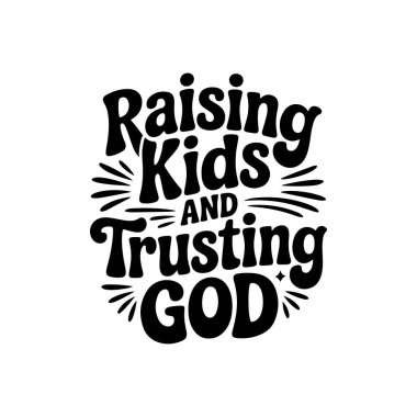 Çocukları büyütmek ve Tanrı 'ya güvenmek. Beyaz Arkaplanda Vektör Tasarımı İzole Edildi