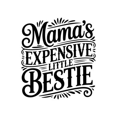 Annesinin Pahalı Bestie 'si. Beyaz Arkaplanda Vektör Tasarımı İzole Edildi