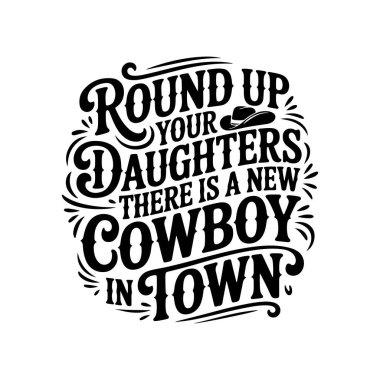 Kızını toparla. Kasabada yeni bir kovboy var. Beyaz Arkaplanda Vektör Tasarımı İzole Edildi