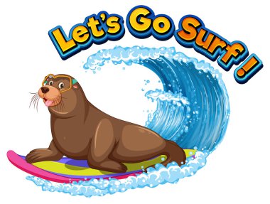Sea lion cartoon character with lets go surf word illustration