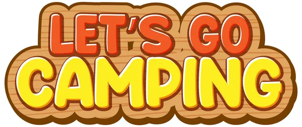 Lasst Uns Gehen Camping Text Design Illustration — Stockvektor