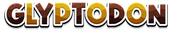 Glyptodon Tekst Logo Voor Banner Ontwerp Illustratie — Stockvector