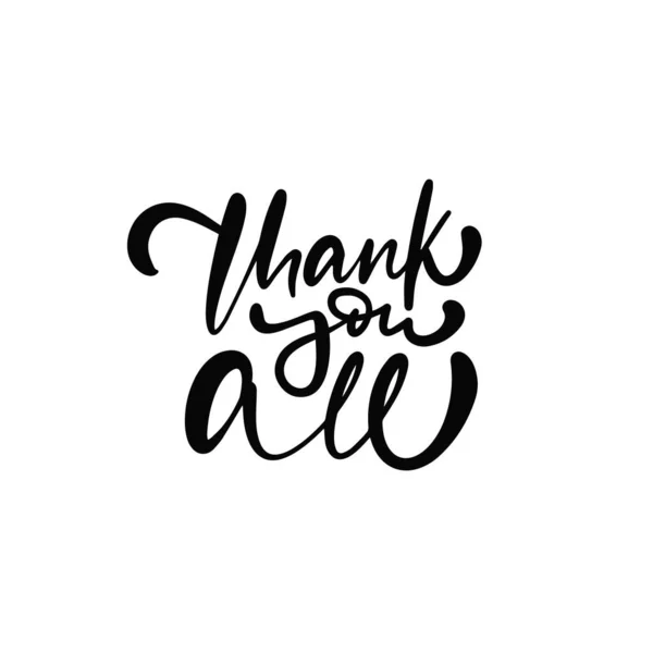 Σας Ευχαριστώ Όλους Ζωγραφισμένα Στο Χέρι Μαύρο Χρώμα Γραμματοσειρά Φράση — Διανυσματικό Αρχείο