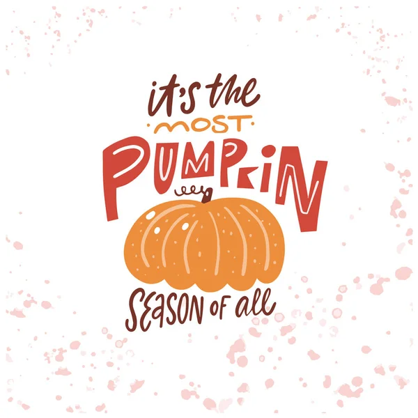 Its Most Pumpkin Season All Hand Drawn Colorful Vector Art — Stock Vector