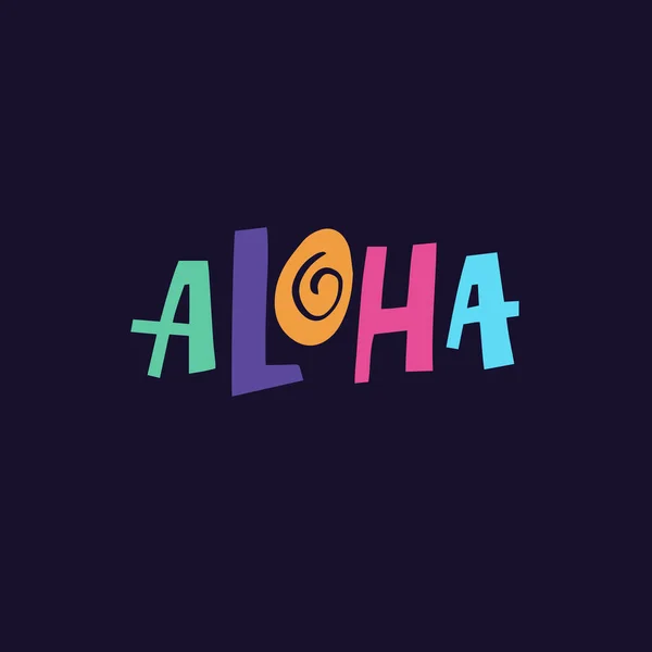 Aloha Letra Palavra Mão Desenhada Colorido Moderno Tipografia Lettering Crianças —  Vetores de Stock