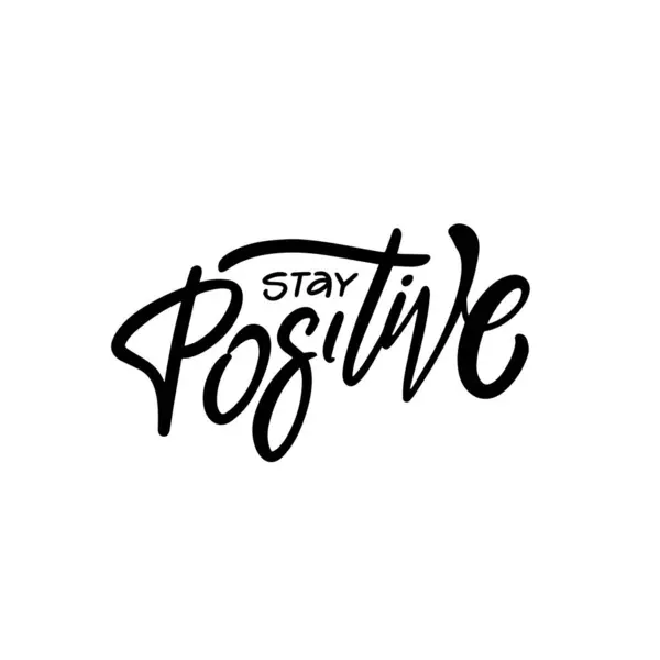 Stay Positive Handwritten Black Color Lettering Phrase Motivational Text Vector — Stock Vector