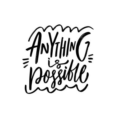 Her şey mümkündür. Siyah renkli tabir işareti. Vektör sanatı beyaz arkaplanda izole edildi.