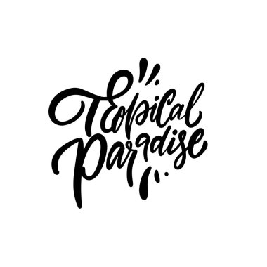 Seyahat tasarımları için tipografi sanatsal Tropikal Cennet kaligrafisi, şık ve modern harflerle.