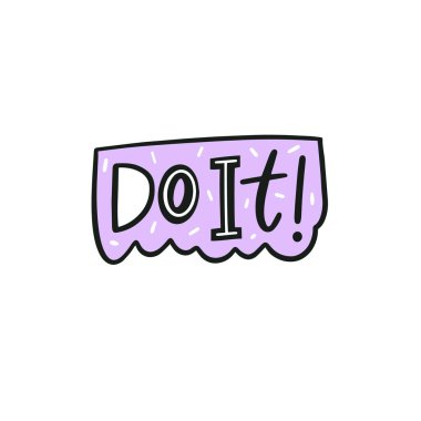 The phrase do it is prominently written in purple color against a clean and simple white background, creating a striking visual contrast clipart