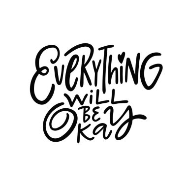 Bize her şeyin yoluna gireceğini hatırlatan güzel bir el yazısı motivasyon alıntısı.