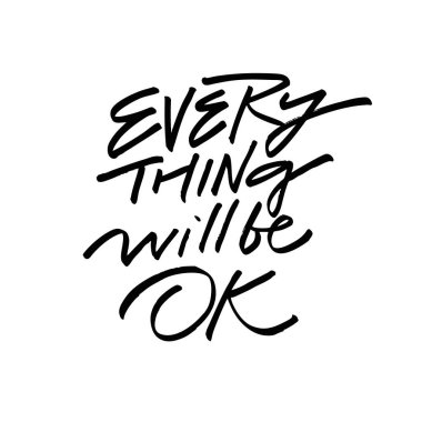 Çok güzel bir el yazısı mesajı. Her şey yoluna girecek. Her şey olumlu ve umut dolu olacak.