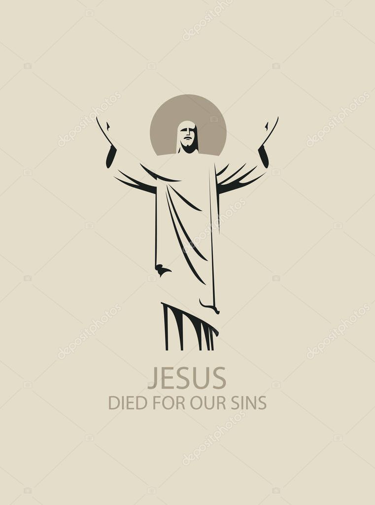 Easter banner or greeting card with the words Christ died for our sins. Vector illustration on a religious theme with the resurrected Jesus Christ with shining halo and outstretched arms