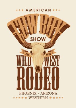Kovboy Rodeo şovu için vektör posteri. Boğa kafatası ve eski tarz harflerle dekoratif çizimler. Pankart, logo, simge, davet, el ilanı, etiket, tişört tasarımı için uygun