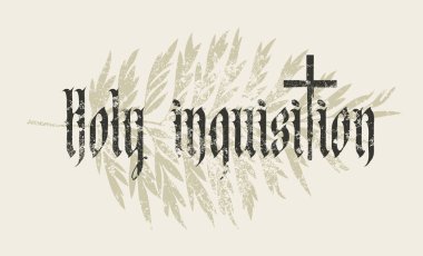 Vector phrase Holy Inquisition written in gothic font with laurel leaf and christian catholic cross on old paper. Religious illustration, T-shirt design clipart