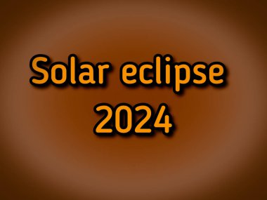 Words Solar eclipse 2024 on blurred background clipart