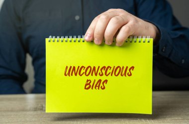 Bilinçdışı önyargı kavramı - algılarımızı, eylemlerimizi ve kararlarımızı bilinçsiz bir şekilde etkileyen tutumlar veya klişeler. Örtülü önyargı. Sosyal normlar ya da kültürel etkiler. Adam ve notlar
