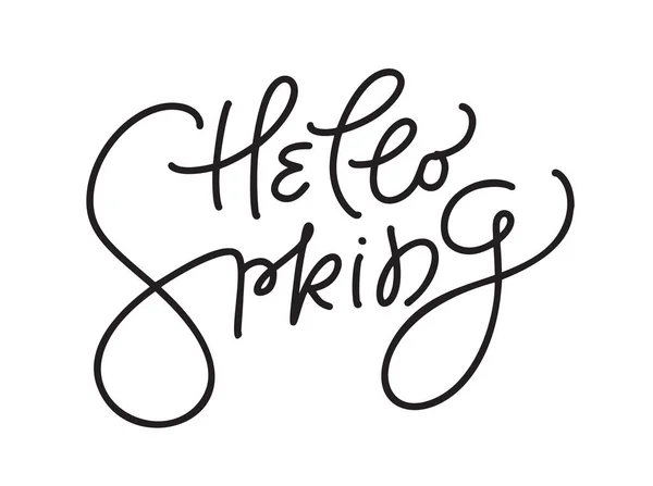 Hand Drawn Vector Black Monoline Text Hello Spring Motivational Inspirational — Stock Vector