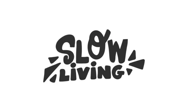 Slow Living Handwritten Vector Lettering Unique Hand Drawn Nursery Poster — Stock Vector
