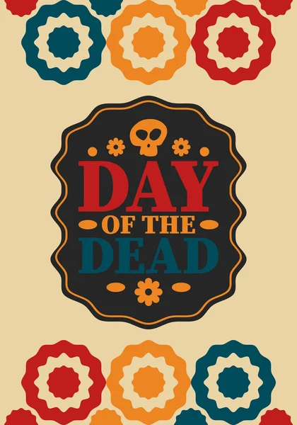 Day Dead November Holiday Dedicated Memory Dead Celebrate Annual Mexico — Stock Vector
