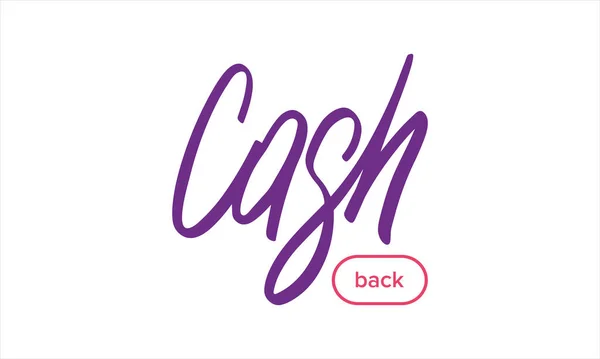 Cash Back Handwritten Lettering Isolated Shopping Concept Term Means Return — Stock Vector