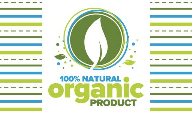 Organik Ürün. Yüzde yüz doğal ve taze. Birinci sınıf biyolojik kalite. Yiyecek ya da kozmetik şablonu. Yeşil yaprak. Çevre dostu yaşam tarzı. Sıfır israf. Bayrak tasarımı. Vektör illüstrasyonu