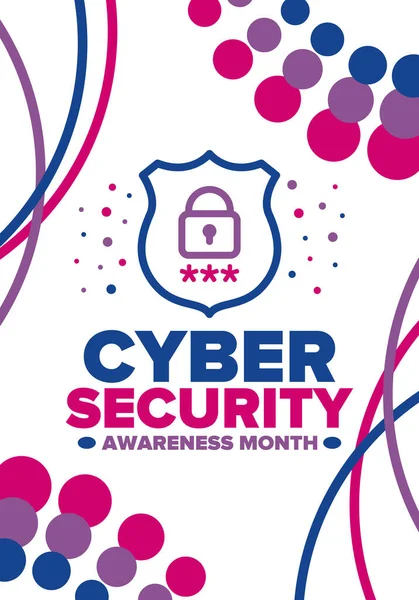 Cyber Security Awareness Month. Celebrated annual in October to raise awareness about digital security and empower everyone to protect their personal data from digital forms of crime. Vector poster