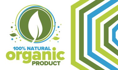 Organik Ürün. Yüzde yüz doğal ve taze. Birinci sınıf biyolojik kalite. Yiyecek ya da kozmetik şablonu. Yeşil yaprak. Çevre dostu yaşam tarzı. Sıfır israf. Bayrak tasarımı. Vektör illüstrasyonu