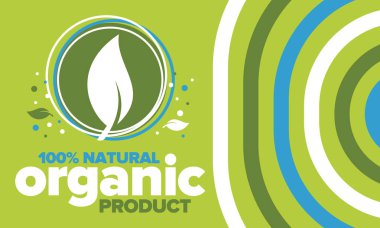 Organik Ürün. Yüzde yüz doğal ve taze. Birinci sınıf biyolojik kalite. Yiyecek ya da kozmetik şablonu. Yeşil yaprak. Çevre dostu yaşam tarzı. Sıfır israf. Bayrak tasarımı. Vektör illüstrasyonu
