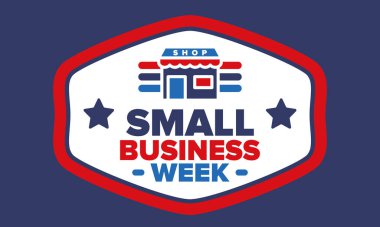 Ulusal Küçük İş Haftası Mayıs ayıdır. Yerel işletmeleri destekleyin. Amerika 'da yıllık kutlama. İş konsepti. Vatansever tasarım. Poster, kart, afiş ve geçmiş. Vektör illüstrasyonu