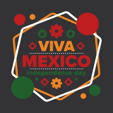 Yaşasın Meksika. Meksika Bağımsızlık Günü. İyi tatiller. Yıllığı 16 Eylül 'de kutlayın. Özgürlük günü. Vatansever Meksika tasarımı. Poster, kart, afiş, şablon, geçmiş. Vektör illüstrasyonu