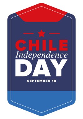 Şili Bağımsızlık Günü. Mutlu bayramlar Patrias. Özgürlük günü. Yıllığı 18 Eylül 'de kutlayın. Şili bayrağı. Vatansever Şili tasarımı. Poster, kart, afiş, şablon, geçmiş. Vektör