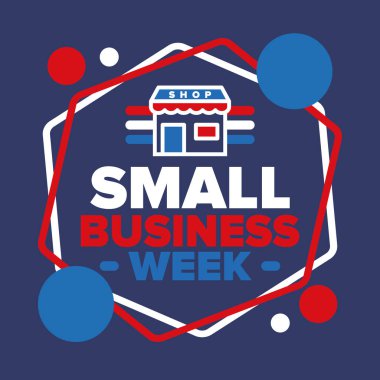 Ulusal Küçük İş Haftası Mayıs ayıdır. Yerel işletmeleri destekleyin. Amerika 'da yıllık kutlama. İş konsepti. Vatansever tasarım. Poster, kart, afiş ve geçmiş. Vektör illüstrasyonu