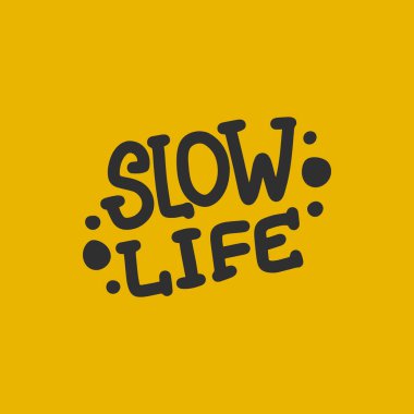 Yavaş Yaşam. El yazısıyla yazılmış vektör harfleri. Eşsiz bir el çizimi bebek odası posteri. Güzel cümleler. Mürekkep fırçası el yazısı. İskandinav tarzı bir alıntı. Poster tasarımı, tişört baskısı. Resim sanatı