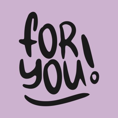 Senin için! El yazısıyla yazılmış vektör harfleri. Eşsiz bir el çizimi bebek odası posteri. Güzel cümleler. Mürekkep fırçası el yazısı. İskandinav tarzı bir alıntı. Poster tasarımı, tişört baskısı. Resim sanatı