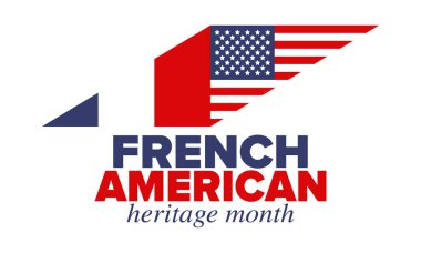 Fransız Amerikan Mirası Ayı. Fransa ve ABD bayrağı. Fransız mavisi. Temmuz 'da mutlu bayramlar. Kültür ayı. Vatansever tasarım. Poster, kart, afiş, şablon. Vektör illüstrasyonu