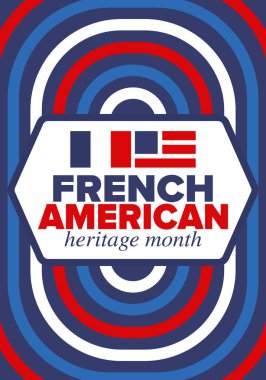 Fransız Amerikan Mirası Ayı. Fransa ve ABD bayrağı. Fransız mavisi. Temmuz 'da mutlu bayramlar. Kültür ayı. Vatansever tasarım. Poster, kart, afiş, şablon. Vektör illüstrasyonu