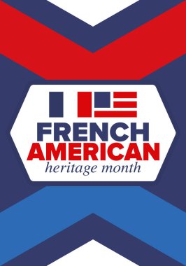 Fransız Amerikan Mirası Ayı. Fransa ve ABD bayrağı. Fransız mavisi. Temmuz 'da mutlu bayramlar. Kültür ayı. Vatansever tasarım. Poster, kart, afiş, şablon. Vektör illüstrasyonu