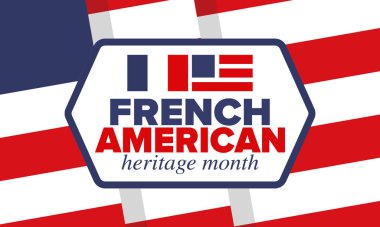 Fransız Amerikan Mirası Ayı. Fransa ve ABD bayrağı. Fransız mavisi. Temmuz 'da mutlu bayramlar. Kültür ayı. Vatansever tasarım. Poster, kart, afiş, şablon. Vektör illüstrasyonu