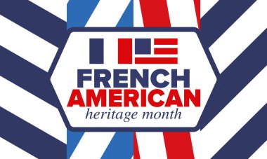 Fransız Amerikan Mirası Ayı. Fransa ve ABD bayrağı. Fransız mavisi. Temmuz 'da mutlu bayramlar. Kültür ayı. Vatansever tasarım. Poster, kart, afiş, şablon. Vektör illüstrasyonu