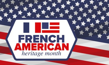 Fransız Amerikan Mirası Ayı. Fransa ve ABD bayrağı. Fransız mavisi. Temmuz 'da mutlu bayramlar. Kültür ayı. Vatansever tasarım. Poster, kart, afiş, şablon. Vektör illüstrasyonu